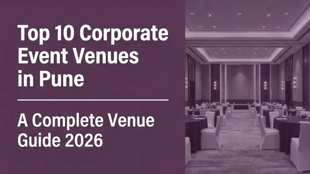 Top 10 Corporate Event Venues in Pune – A Complete Venue Guide 2026