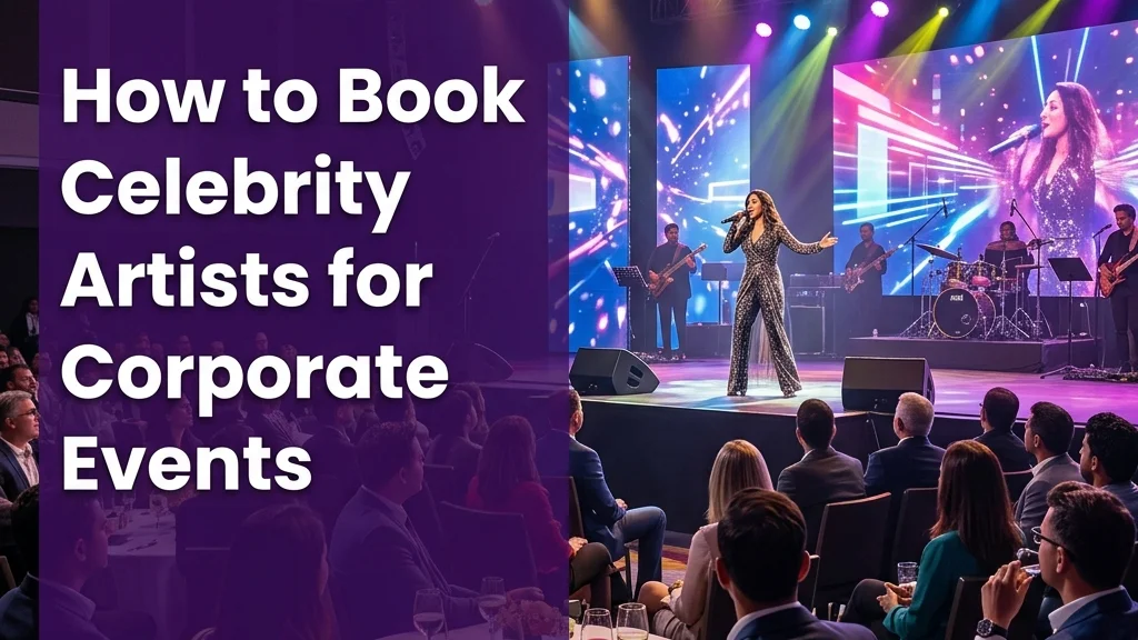 How to Book Celebrity Artists for Corporate Events in Pune: The Ultimate 2026 Guide