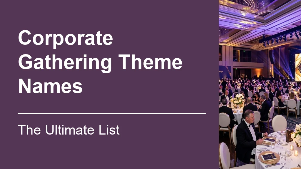 The Ultimate List of Corporate Gathering Theme Names